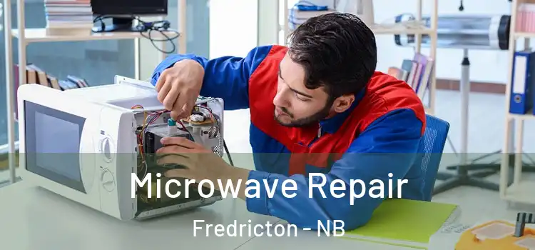 Microwave Repair Fredricton - NB